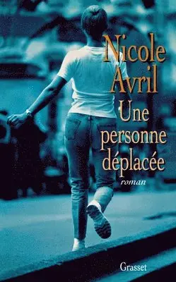 Nicole Avril - Une personne déplacée, Häftad. Tillgänglighet: Lägg i varukorg
