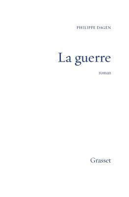 Philippe Dagen - La guerre, Häftad