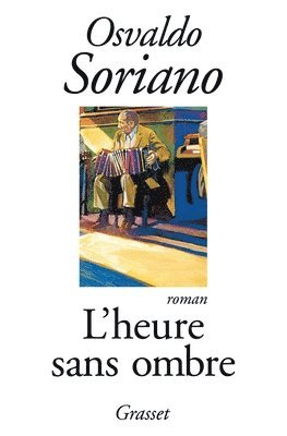 Osvaldo Soriano - L'heure sans ombre, Häftad