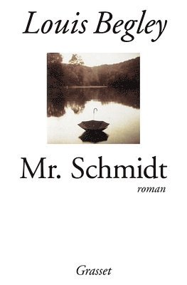 Louis Begley - Monsieur Schmidt, Häftad