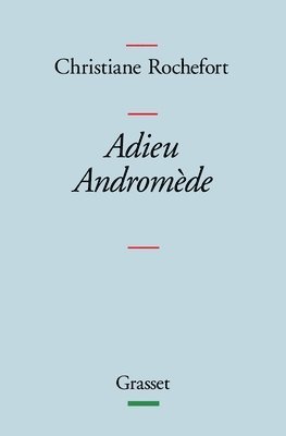 Christiane Rochefort - Adieu Andromède !, Häftad
