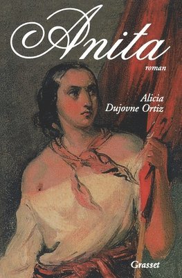 Alicia Dujovne Ortiz - Anita Garibaldi, Häftad