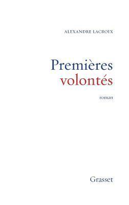 Alexandre LaCroix - Premières volontés, Häftad
