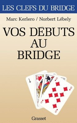 Marc Kerlero, Norbert Lébely - Vos débuts au bridge, Häftad