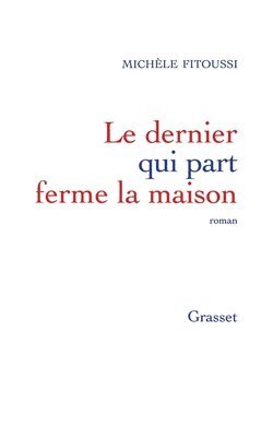 Michèle Fitoussi - Le dernier qui part ferme la maison, Häftad. Tillgänglighet: Lägg i varukorg
