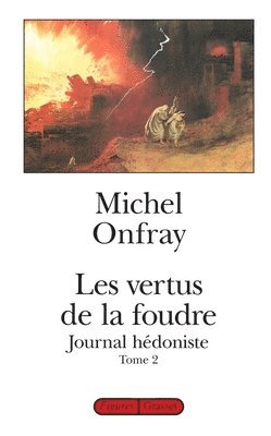 Michel Onfray - Les vertus de la foudre, Häftad