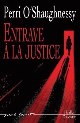 Perri O'Shaughnessy - Entrave a la Justice, Häftad