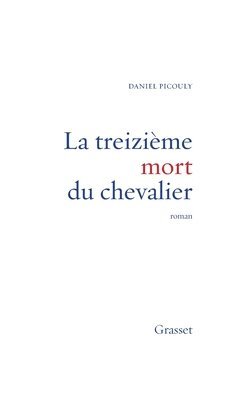 Daniel Picouly - La Treizieme Mort Du Chevalier, Häftad
