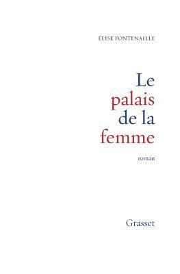 Elise Fontenaille - Le palais de la femme, Häftad