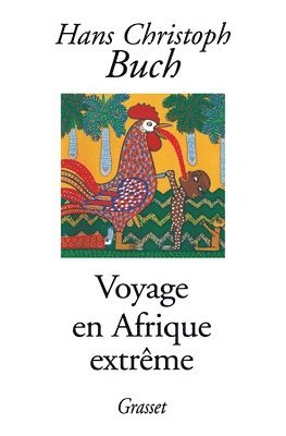 Hans Christoph Buch - Voyage en Afrique extrême, Häftad