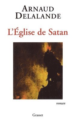 Arnaud Delalande - L'église de Satan, Häftad