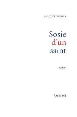 Jacques Chessex - Sosie D Un Saint, Häftad