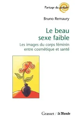 Bruno Remaury - Le beau sexe faible, Häftad. Tillgänglighet: Lägg i varukorg