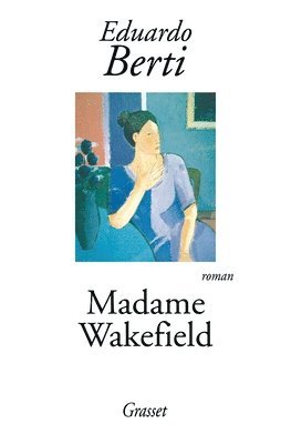 Eduardo Berti - Madame Wakefield, Häftad