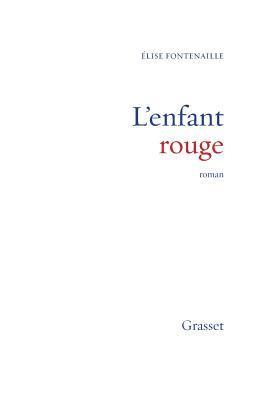 Elise Fontenaille - L'enfant rouge, Häftad