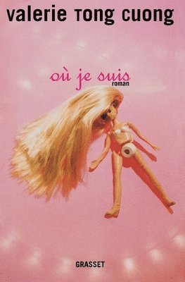Valérie Tong Cuong - Où je suis, Häftad