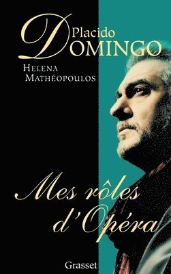 Placido Domingo, Helena Matheopoulos - Mes rôles d'opéra, Häftad