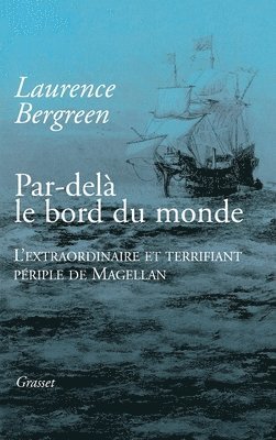 Laurence Bergreen - Par-delà le bord du monde, Häftad