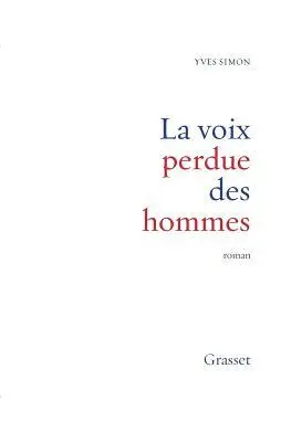 Yves Simon - La voix perdue des hommes, Häftad. Tillgänglighet: Lägg i varukorg