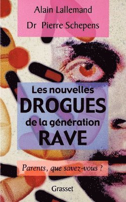 Pierre Schepens - Les nouvelles drogues de la génération «rave»: Parents, que savez-vous ?, Häftad