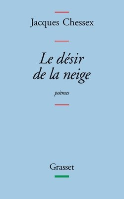 Jacques Chessex - Le Desir de la Neige, Häftad