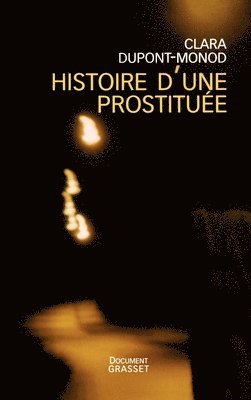 Clara DuPont-Monod - Histoire d'une prostituée, Häftad