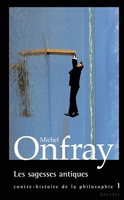 Michel Onfray - Les sagesses antiques, Häftad