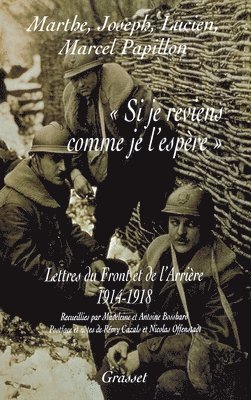 Bosshard - Si je reviens comme je l'espère: Lettres du front et de l'arrière, 1914 - 1918, Häftad