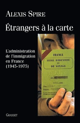 Alexis Spire - Etrangers à la carte, Häftad