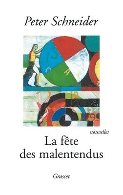 Peter Schneider - La Fête des malentendus, Häftad