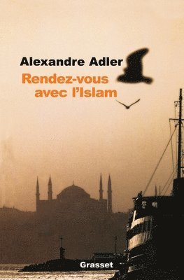 Alexandre Adler - Rendez-Vous Avec L Islam, Häftad