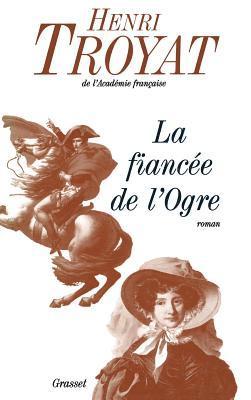 Henri Troyat - La fiancée de l'ogre, Häftad