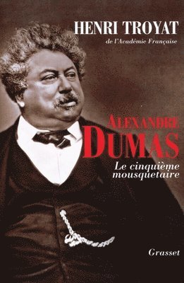 Henri Troyat - Alexandre Dumas, Häftad