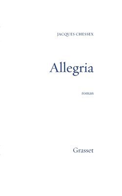 Jacques Chessex - Allegria, Häftad