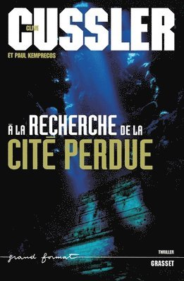 Clive Cussler, Paul Kemprecos - a la Recherche de la Cite Perdue, Häftad