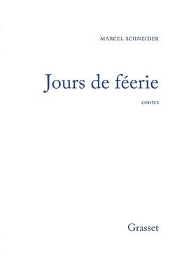 Marcel Schneider - Jour de fééries, Häftad