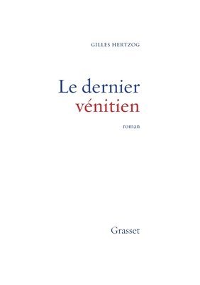 Gilles Hertzog - Le Dernier Venitien: roman, Häftad