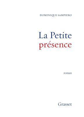 Dominique Sampiero - La Petite présence, Häftad