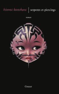 Hitomi Kanehara - Serpents et piercings, Häftad