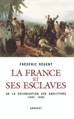 La France et ses esclaves