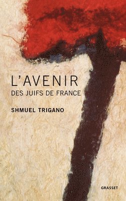 Shmuel Trigano - L'avenir des juifs de France, Häftad