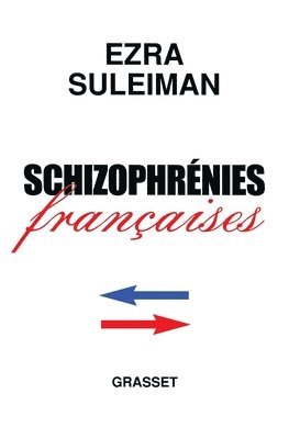 Ezra N. Suleiman - Schizophrénies françaises, Häftad