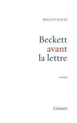 Brigitte Le Juez - Beckett avant la lettre, Häftad