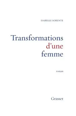 Isabelle Sorente - Transformations d'une femme, Häftad. Tillgänglighet: Lägg i varukorg