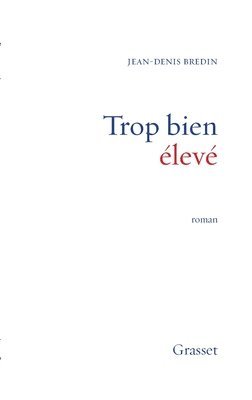Jean-Denis Bredin - Trop bien élevé, Häftad