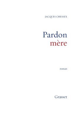 Jacques Chessex - Pardon Mere, Häftad