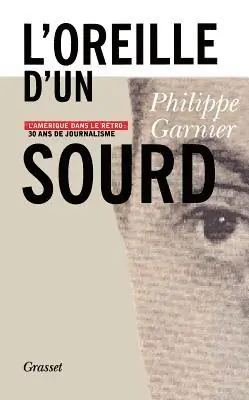 Philippe Garnier - L'oreille d'un sourd, Häftad. Tillgänglighet: Lägg i varukorg