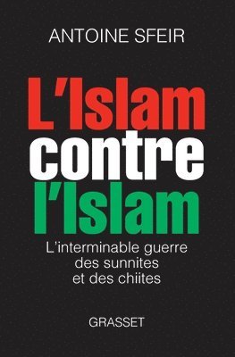 Antoine Sfeir - L'islam contre l'islam, Häftad