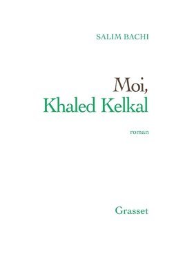 Salim Bachi - Moi Khaled Kelkal, Häftad