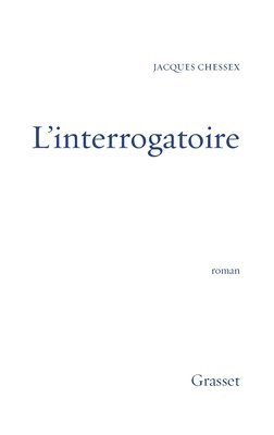 Jacques Chessex - L Interrogatoire, Häftad